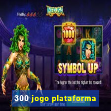 300 jogo plataforma